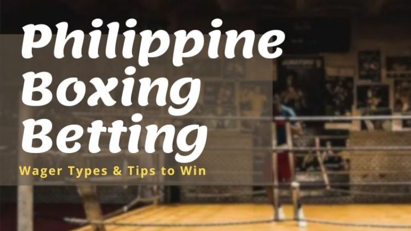 Philippine Boxing Betting Wager Types & Tips to Win