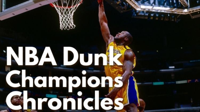 NBA Dunk Champions Chronicles: Unveiling the Dunk Legacy
